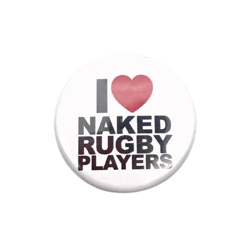 I Heart Naked Rugby Players Button Badge